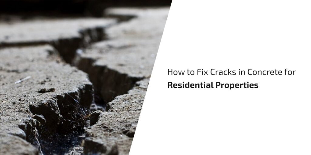 How to Fix Cracks in Concrete for Residential Properties